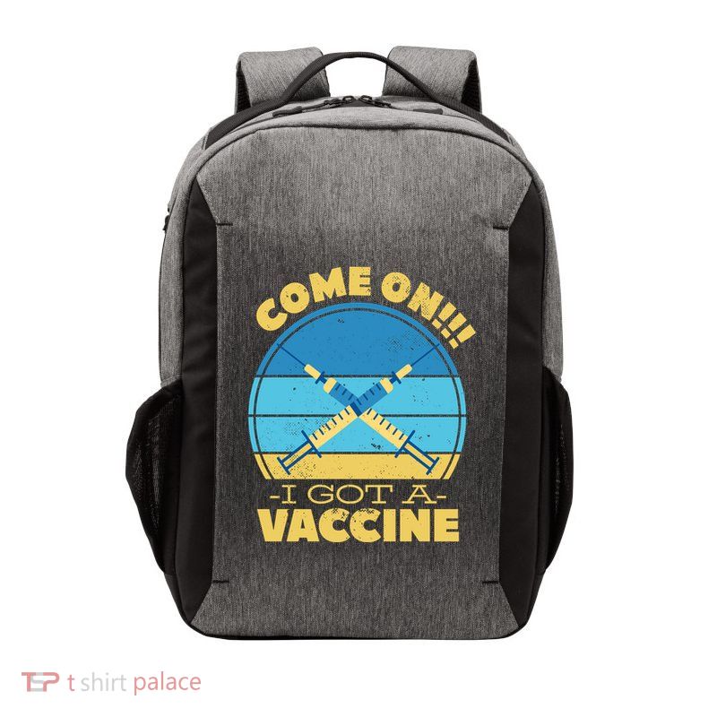 Come On I Got A Vaccine Vector Backpack