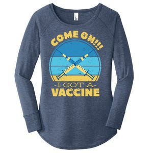 Come On I Got A Vaccine Women's Perfect Tri Tunic Long Sleeve Shirt