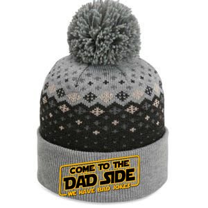 Come To The Dad Side We Have Bad Jokes The Baniff Cuffed Pom Beanie