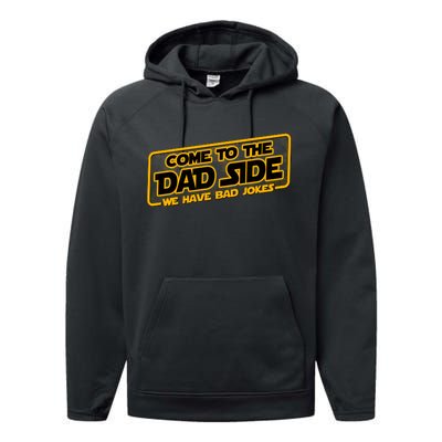 Come To The Dad Side We Have Bad Jokes Performance Fleece Hoodie