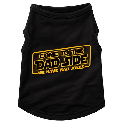 Come To The Dad Side We Have Bad Jokes Doggie Tank