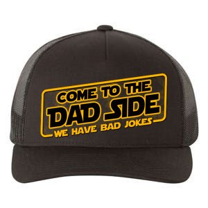 Come To The Dad Side We Have Bad Jokes Yupoong Adult 5-Panel Trucker Hat