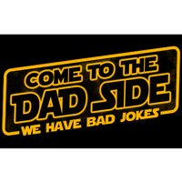 Come To The Dad Side We Have Bad Jokes Bumper Sticker