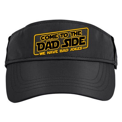 Come To The Dad Side We Have Bad Jokes Adult Drive Performance Visor