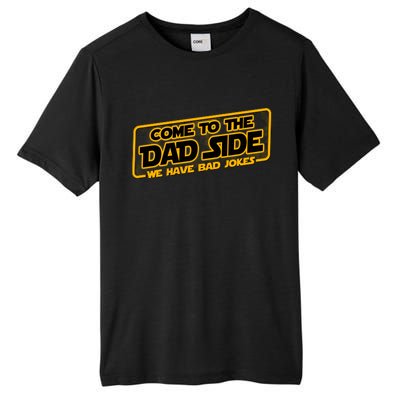 Come To The Dad Side We Have Bad Jokes Tall Fusion ChromaSoft Performance T-Shirt