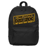 Come To The Dad Side We Have Bad Jokes 16 in Basic Backpack