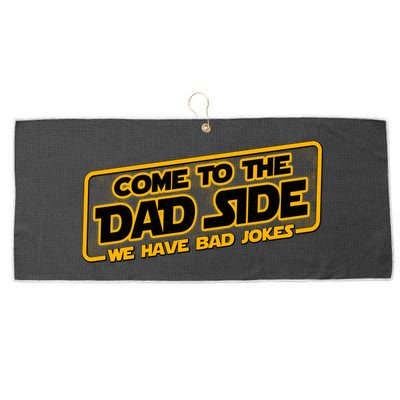 Come To The Dad Side We Have Bad Jokes Large Microfiber Waffle Golf Towel