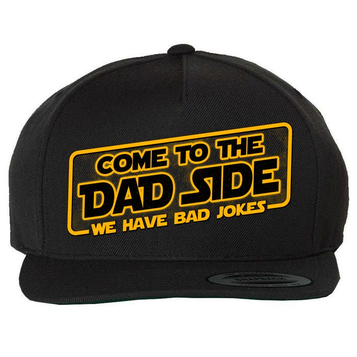 Come To The Dad Side We Have Bad Jokes Wool Snapback Cap