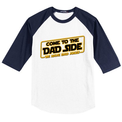 Come To The Dad Side We Have Bad Jokes Baseball Sleeve Shirt