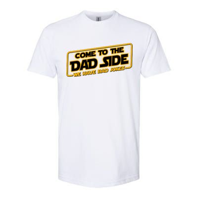 Come To The Dad Side We Have Bad Jokes Softstyle CVC T-Shirt