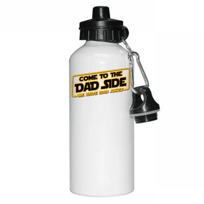 Come To The Dad Side We Have Bad Jokes Aluminum Water Bottle