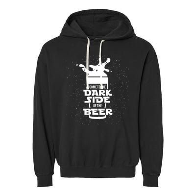 Come To The Dark Side Of The Beer Garment-Dyed Fleece Hoodie