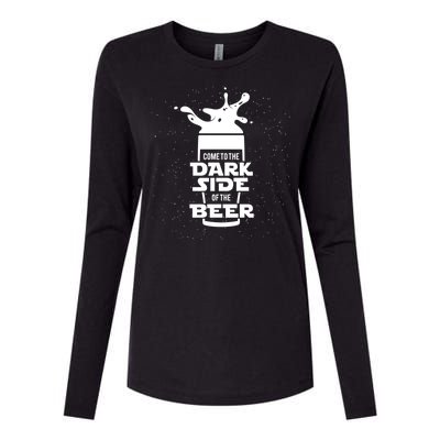 Come To The Dark Side Of The Beer Womens Cotton Relaxed Long Sleeve T-Shirt