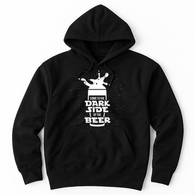 Come To The Dark Side Of The Beer Hoodie