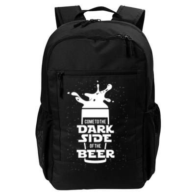 Come To The Dark Side Of The Beer Daily Commute Backpack