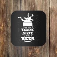 Come To The Dark Side Of The Beer Coaster