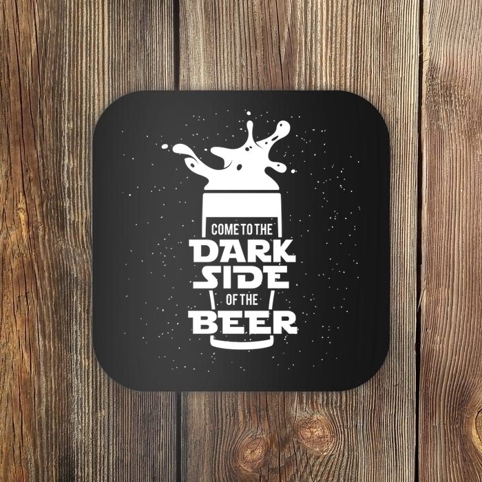 Come To The Dark Side Of The Beer Coaster