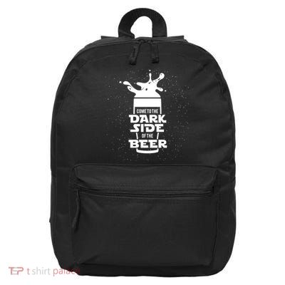 Come To The Dark Side Of The Beer 16 in Basic Backpack