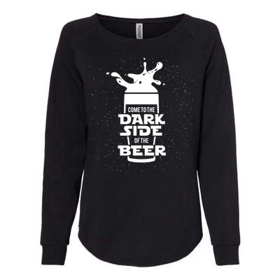 Come To The Dark Side Of The Beer Womens California Wash Sweatshirt