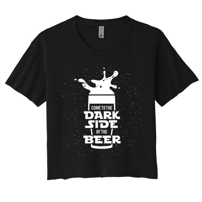 Come To The Dark Side Of The Beer Women's Crop Top Tee