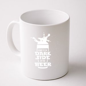 Come To The Dark Side Of The Beer Coffee Mug