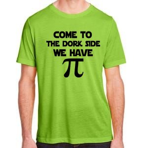 Come To The Dork Side We Have Pi Adult ChromaSoft Performance T-Shirt