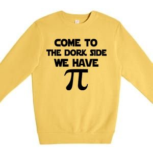 Come To The Dork Side We Have Pi Premium Crewneck Sweatshirt