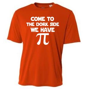 Come To The Dork Side We Have Pi Cooling Performance Crew T-Shirt