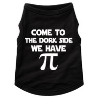 Come To The Dork Side We Have Pi Doggie Tank