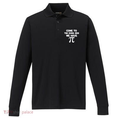 Come To The Dork Side We Have Pi Performance Long Sleeve Polo