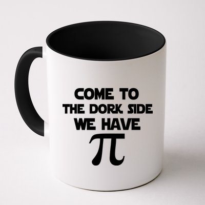 Come To The Dork Side We Have Pi Mug