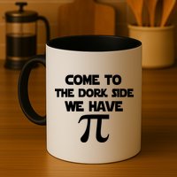 Come To The Dork Side We Have Pi Mug