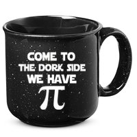 Come To The Dork Side We Have Pi 15oz Campfire Ceramic Mug