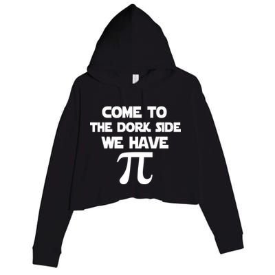 Come To The Dork Side We Have Pi Crop Fleece Hoodie
