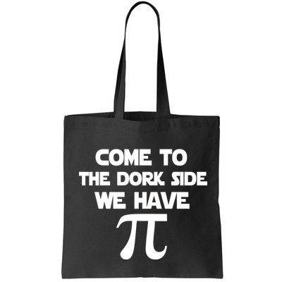 Come To The Dork Side We Have Pi Bag