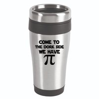 Come To The Dork Side We Have Pi 16oz Travel Tumbler