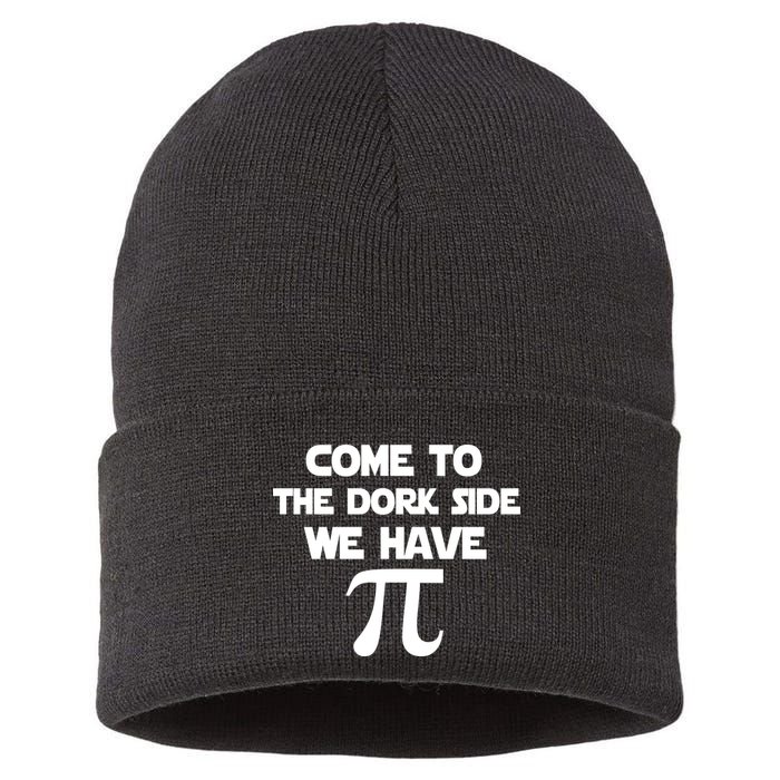 Come To The Dork Side We Have Pi Sustainable Knit Beanie