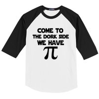 Come To The Dork Side We Have Pi Baseball Sleeve Shirt
