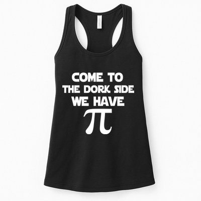 Come To The Dork Side We Have Pi Womens Tank Top