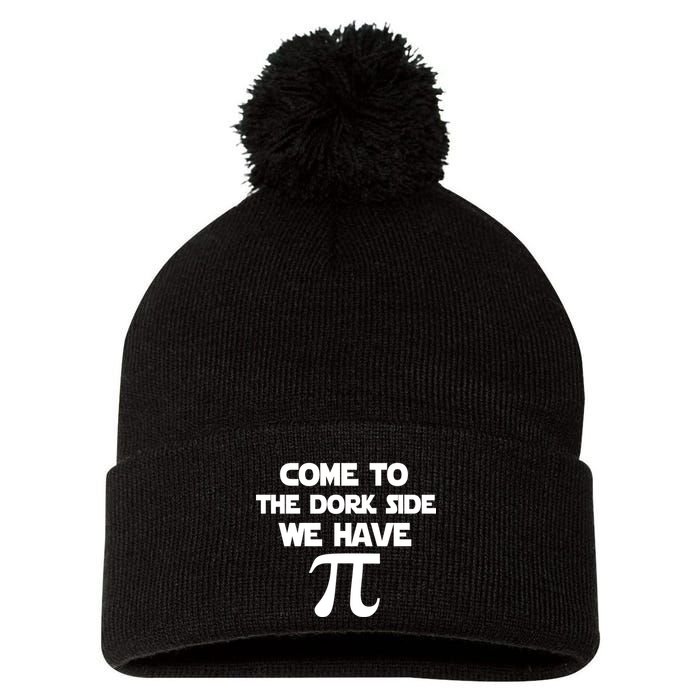 Come To The Dork Side We Have Pi Pom Pom 12in Knit Beanie