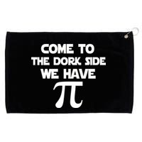 Come To The Dork Side We Have Pi Grommeted Golf Towel