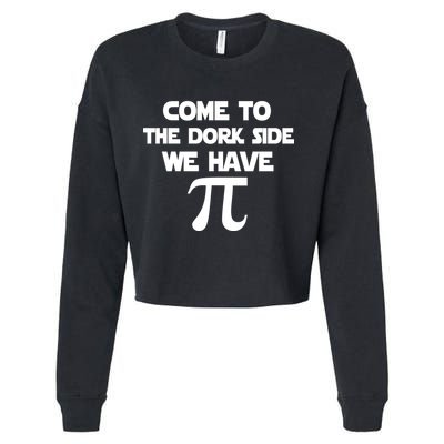 Come To The Dork Side We Have Pi Cropped Pullover Crew