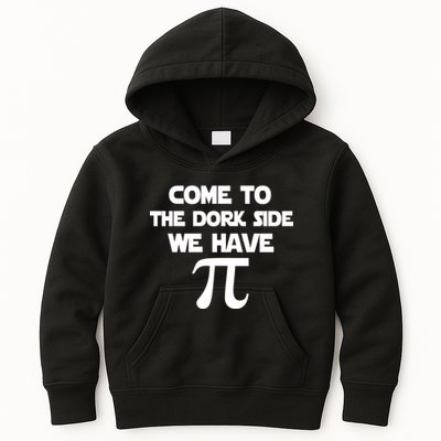 Come To The Dork Side We Have Pi Kids Hoodie