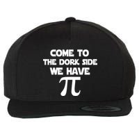 Come To The Dork Side We Have Pi Wool Snapback Cap