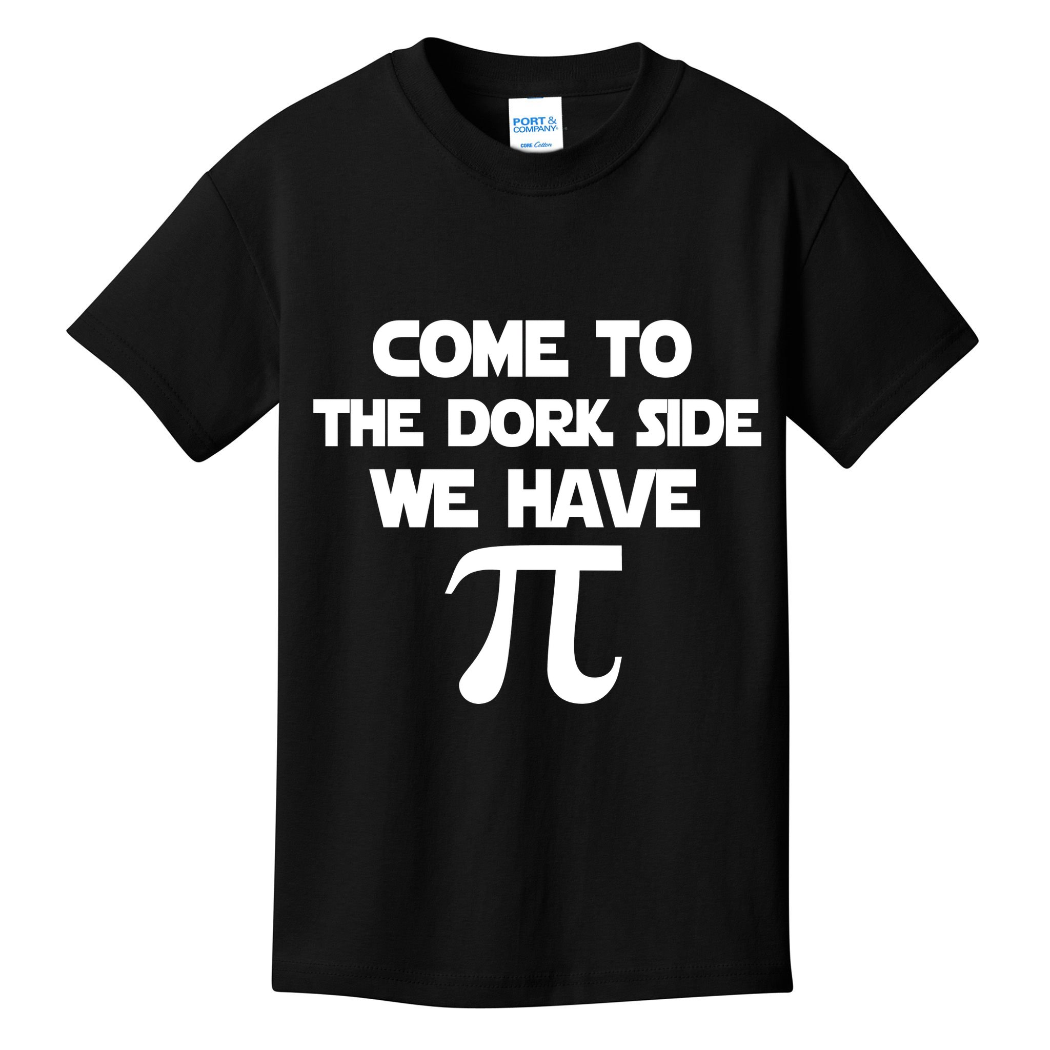 Come To The Dork Side We Have Pi Kids T-Shirt
