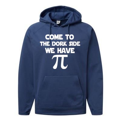 Come To The Dork Side We Have Pi Performance Fleece Hoodie