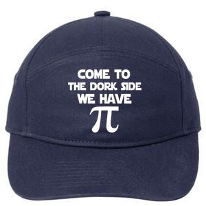 Come To The Dork Side We Have Pi 7-Panel Snapback Hat