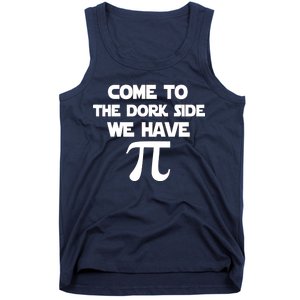 Come To The Dork Side We Have Pi Tank Top