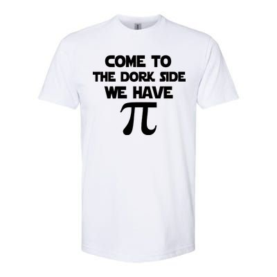 Come To The Dork Side We Have Pi Softstyle® CVC T-Shirt