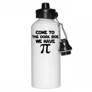 Come To The Dork Side We Have Pi Aluminum Water Bottle 